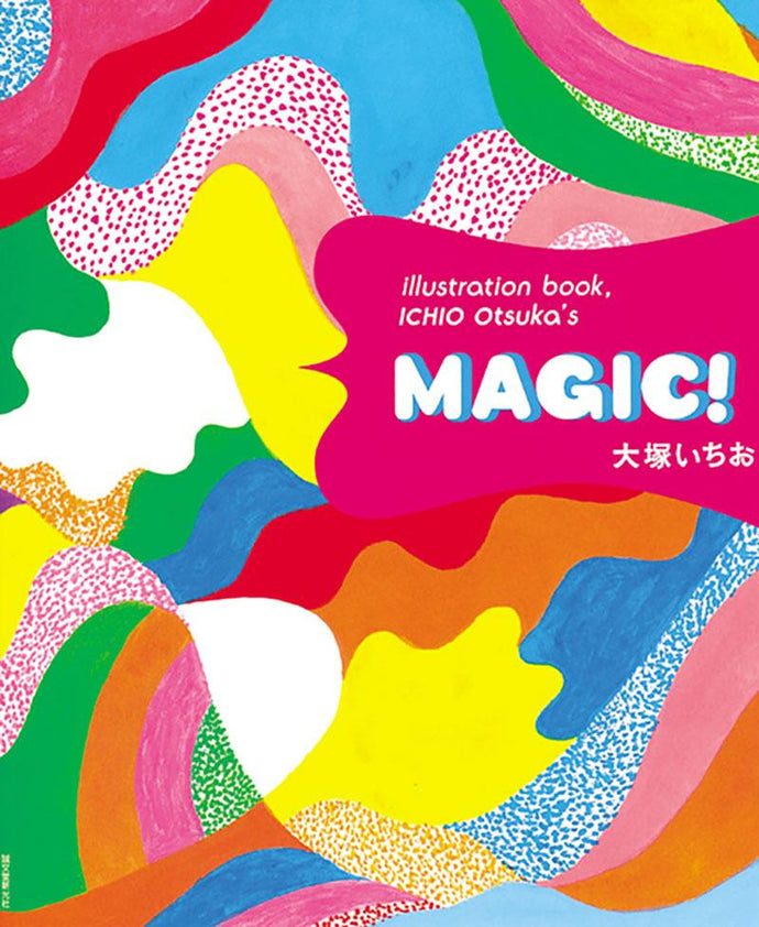 MAGIC! Ichio Otsuka Works